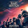 Kevin Kiner - Star Wars: The Bad Batch Vol. 1 (Episodes 1-8) (Original Soundtrack) Mp3