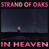 Strand of Oaks - In Heaven Mp3