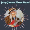 Jony James Blues Band - Jony James Blues Band Mp3