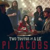 Pi Jacobs - Two Truths And A Lie Mp3