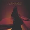 Black Moon Mother - Illusions Under The Sun Mp3