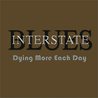 Interstate Blues - Dying More Each Day Mp3