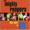 The Mighty Reapers - The Hurt Is On Mp3
