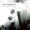 Marcin Wasilewski Trio - En Attendant Mp3