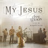 Anne Wilson - My Jesus (Live In Nashville) (EP) Mp3