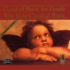 VA - Classical Music For People Who Hate Classical Music CD3 Mp3