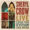 Sheryl Crow - Live From The Ryman And More Mp3
