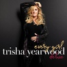 trisha yearwood - Every Girl (Deluxe Edition) Mp3