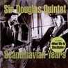 Sir Douglas Quintet - Scandinavian Years Mp3