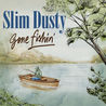 Slim Dusty - Gone Fishin' Mp3