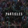 A Great Big World - Particles Mp3