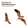 Tim Finn & Phil Manzanera - Caught By The Heart Mp3