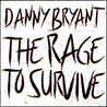 Danny Bryant - The Rage To Survive Mp3