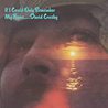 David Crosby - If I Could Only Remember My Name (50Th Anniversary Edition) CD1 Mp3