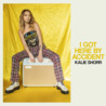 Kalie Shorr - I Got Here By Accident (EP) Mp3