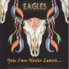 Eagles - You Can Never Leave... CD1 Mp3