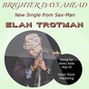 Elan Trotman - Brighter Days Ahead (CDS) Mp3