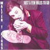 Walter T Higgs - Just A Few Miles To Go Mp3