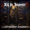 Kill The Imposter - The Violence Sessions Mp3