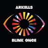 Arkells - Blink Once Mp3