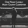 Mary Chapin Carpenter - One Night Lonely Mp3