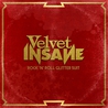 Velvet Insane - Rock 'n' Roll Glitter Suit Mp3