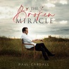 Paul Cardall - The Broken Miracle Mp3