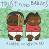 Lil Wayne - Trust Fund Babies Mp3