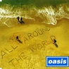 Oasis - All Around The World (MCD) Mp3