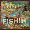 Jade Eagleson - More Drinkin' Than Fishin' (Feat. Dean Brody) (CDS) Mp3