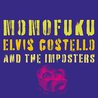 Elvis Costello - Momofuku (With The Imposters) Mp3