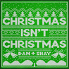 Dan + Shay - Christmas Isn't Christmas (CDS) Mp3