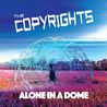 The Copyrights - Alone In A Dome Mp3