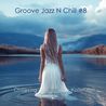 Konstantin Klashtorni - Groove Jazz N Chill #8 Mp3
