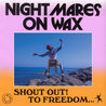 Nightmares On Wax - Shout Out! To Freedom... Mp3