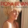 Fiona Bevan - Talk To Strangers Mp3