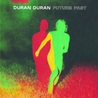 Duran Duran - Future Past (Deluxe Edition) Mp3