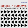 Ricci / Krown - City Country City Mp3