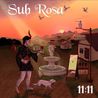 Sub Rosa - 11:11 Mp3
