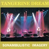 Tangerine Dream - Sonambulistic Imagery CD1 Mp3