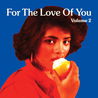 VA - For The Love Of You Vol. 2 Mp3