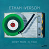 Ethan Iverson - Every Note Is True Mp3