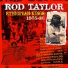 Rod Taylor - Ethiopian Kings 1975-80 Mp3
