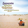 VA - Separate Paths Together - An Anthology Of British Male Singer / Songwriters 1965-1975 CD1 Mp3