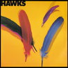 Hawks - Hawks (Vinyl) Mp3