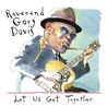 Reverend Gary Davis - Let Us Get Together CD1 Mp3