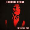 Bourbon House - Into The Red Mp3