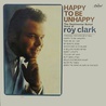 Roy Clark - Happy To Be Unhappy (Vinyl) Mp3