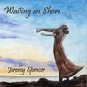 Jeremy Spencer - Waiting On Shore Mp3