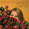 Clare Teal - They Say It's Swing Mp3